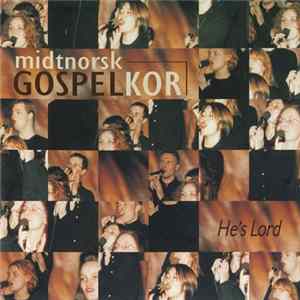 Midtnorsk Gospelkor - He's Lord FLAC album