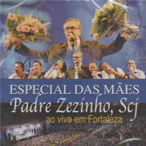 Padre Zezinho, Scj - Especial Dia Das Mães - Ao Vivo Em Fortaleza FLAC album