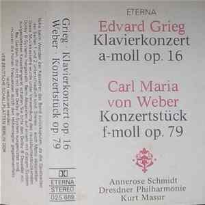 Edvard Grieg / Carl Maria von Weber - Annerose Schmidt, Dresdner Philharmonie, Kurt Masur - Klavierkonzert A-Moll Op. 16 / Konzerstück F-Moll Op. 79 FLAC album