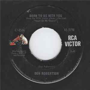 Don Robertson - Born To Be With You / Ninety Miles An Hour (Down A Dead End Street) FLAC album