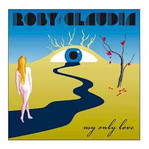 Roby & Claudia - My Only Love FLAC album