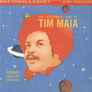 Tim Maia - Nobody Can Live Forever (The Existential Soul Of Tim Maia) FLAC album