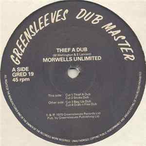 Morwells Unlimited - Thief A Dub FLAC album