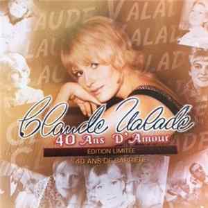 Claude Valade - 40 Ans D'amour FLAC album