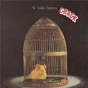Crack - Si Todo Hiciera Crack FLAC album