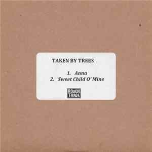 Taken By Trees - Anna / Sweet Child O'Mine FLAC album