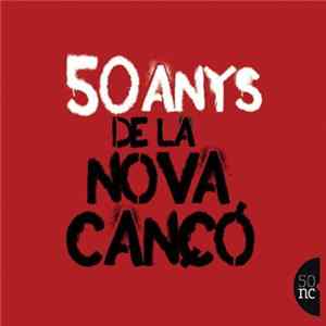 Marc Parrot - 50 Anys De La Nova Cançó FLAC album