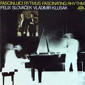 Felix Slováček & Vladimír Klusák - Fascinující Rytmus (Fascinating Rhythm) FLAC album