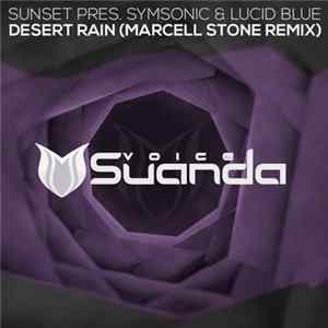Sunset Pres. Symsonic & Lucid Blue - Desert Rain (Marcell Stone Remix) FLAC album