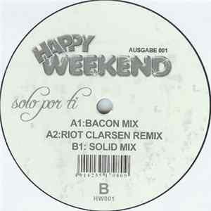 Happy Weekend - Solo Por Ti FLAC album