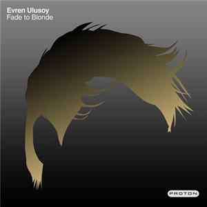 Evren Ulusoy - Fade To Blonde FLAC album