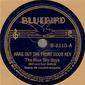 The Blue Sky Boys (Bill And Earl Bolick) - Hang Out The Front Door Key / There Was A Time FLAC album