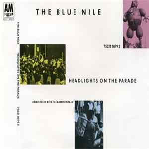 The Blue Nile - Headlights On The Parade FLAC album