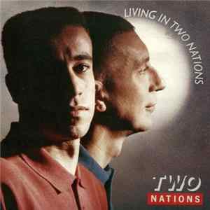 Two Nations - Living In Two Nations FLAC album