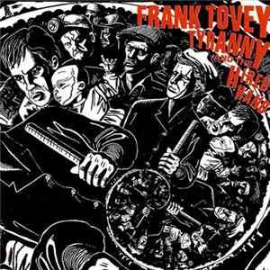 Frank Tovey - Tyranny And The Hired Hand FLAC album