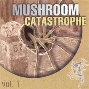 Various - Mushroom Catastrophe Vol. 1 FLAC album