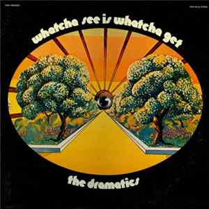 The Dramatics - Whatcha See Is Whatcha Get + 3 FLAC album