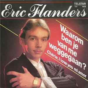 Eric Flanders - Waarom Ben Je Van Me Weggegaan? FLAC album