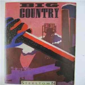 Big Country - Steeltown = Ciudad De Acero FLAC album