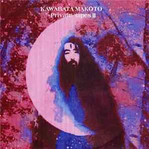 Kawabata Makoto - Private Tapes II FLAC album