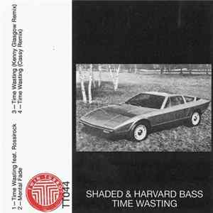 Shaded & Harvard Bass - Time Wasting FLAC album