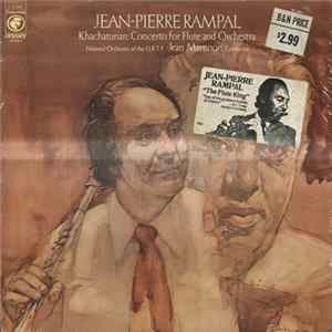 Jean-Pierre Rampal, National Orchestra Of The O.R.T.F., Jean Martinon, Khachaturian - Concerto For Flute And Orchestra FLAC album