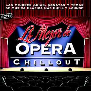 Various - Lo Mejor De Opera Chillout FLAC album