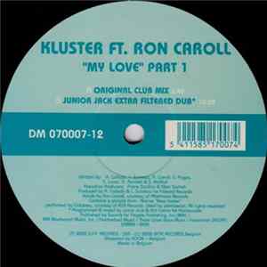 Kluster Ft. Ron Caroll - "My Love" Part 1 FLAC album
