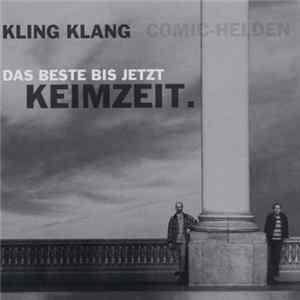 Keimzeit - Kling Klang - Das Beste Bis Jetzt FLAC album