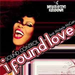 Sound Control feat. Michele McCain - I Found Love FLAC album