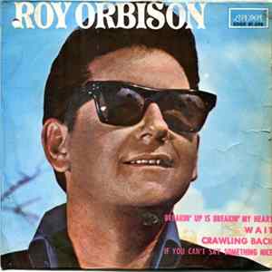 Roy Orbison - Breakin' Up Is Breakin' My Heart FLAC album