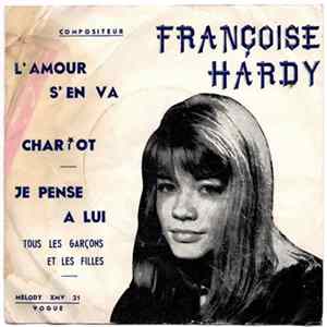 Françoise Hardy, Petula Clark - L'Amour S'En Va / Chariot/ Je Pense A Lui / Tous Les Garçons Et Les Filles FLAC album