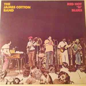 The James Cotton Band - Red Hot 'n' Blues FLAC album
