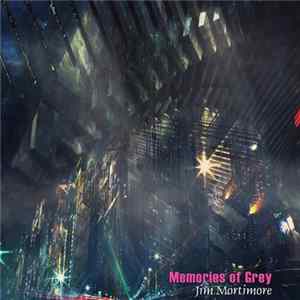 Jim Mortimore - Memories Of Grey FLAC album