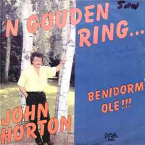John Horton - 'N Gouden Ring... / Benidorm Olé!!! FLAC album