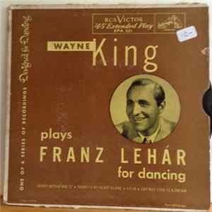 Wayne King And His Orchestra - The Merry Widow Waltz / Say Not Love Is A Dream / Yours Is My Heart Alone / Vilia FLAC album