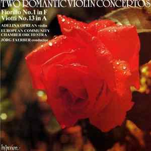 Fiorillo, Viotti - Adelina Oprean, European Union Chamber Orchestra, Jörg Faerber - Two Romantic Violin Concertos FLAC album