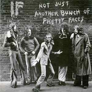 If - Not Just Another Bunch Of Pretty Faces FLAC album