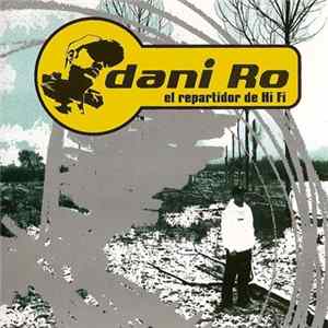 Dani Ro - El Repartidor De Hi Fi FLAC album