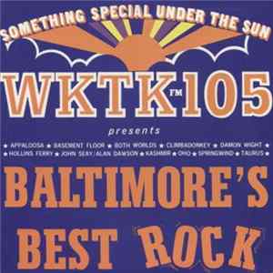 Various - WKTK 105 FM Presents Baltimore's Best Rock FLAC album