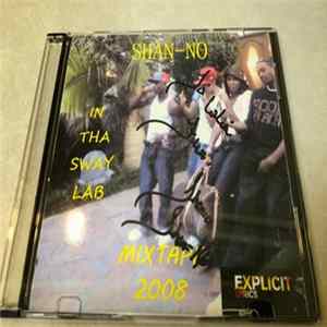 Shan-No - In Tha Sway Lab Mixtape 2008 FLAC album