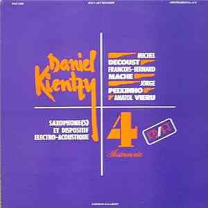 Daniel Kientzy - Instrumenta 4: Saxophone(s) Et Dispositif Electro-Acoustique FLAC album