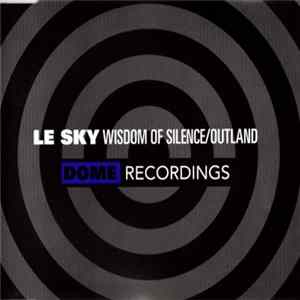 Le Sky - Wisdom Of Silence / Outland FLAC album