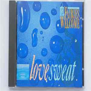 Fairies Welcome - Love Sweat FLAC album
