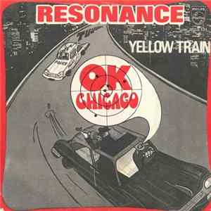 Resonance - O.K. Chicago / Yellow Train FLAC album