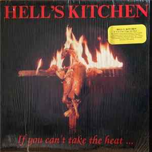 Hell's Kitchen - If You Can't Take The Heat... FLAC album