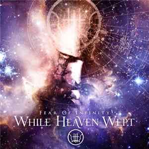 While Heaven Wept - Fear Of Infinity FLAC album