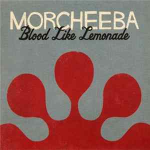 Morcheeba - Blood Like Lemonade FLAC album