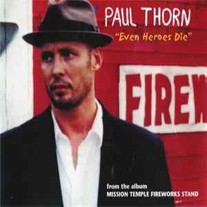 Paul Thorn - Even Heroes Die FLAC album
