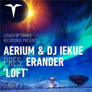 Aerium & DJ Iekue Present Erander - Loft FLAC album